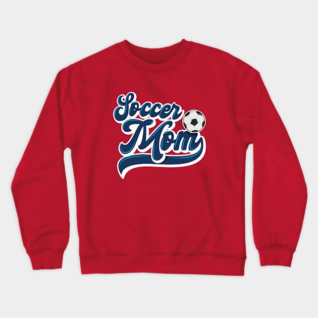 Soccer Mom Crewneck Sweatshirt by Hixon House